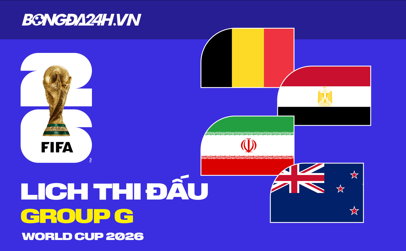 Lịch thi đấu bảng G tại VCK World Cup 2026 Lịch thi đấu bảng G tại VCK World Cup 2026