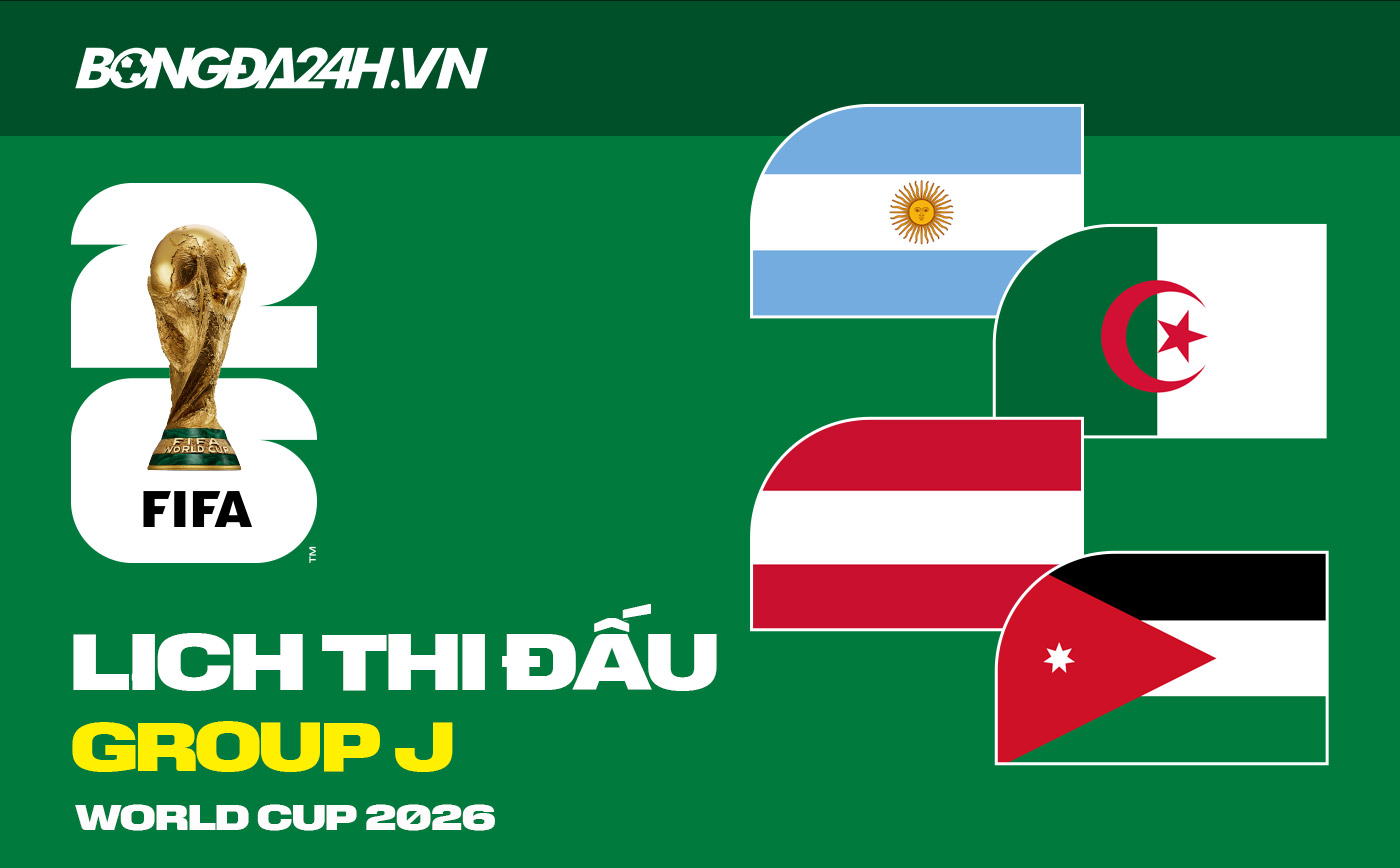 Lịch thi đấu bảng J tại VCK World Cup 2026 Lịch thi đấu bảng J tại VCK World Cup 2026