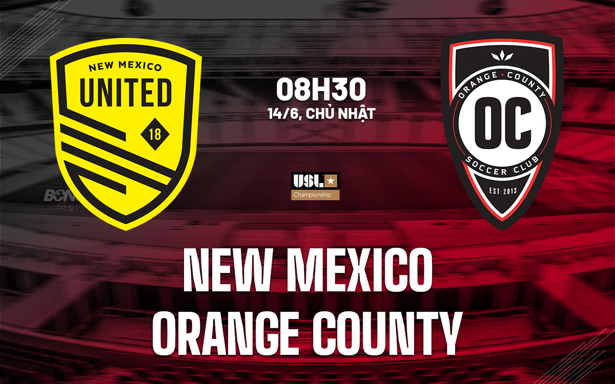 nhan dinh bong da du doan New Mexico vs Orange County hang nhat my hom nay