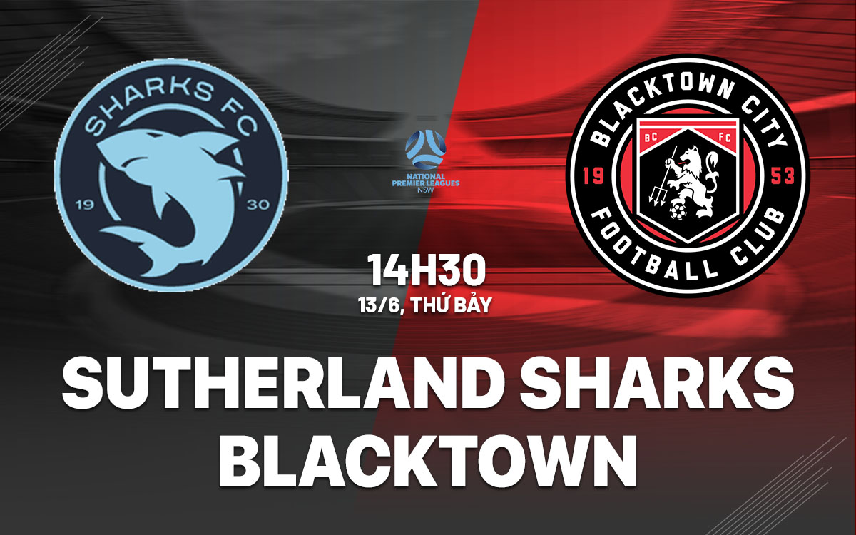nhan dinh bong da du doan Sutherland Sharks vs Blacktown hom nay nhan dinh bong da du doan Sutherland Sharks vs Blacktown hom nay