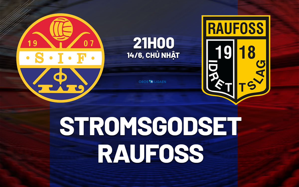 nhan dinh bong da du doan Stromsgodset vs Raufoss hang 2 na uy hom nay nhan dinh bong da du doan Stromsgodset vs Raufoss hang 2 na uy hom nay