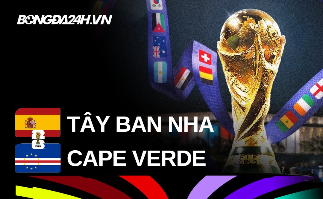 Đội hình Tây Ban Nha vs Cape Verde