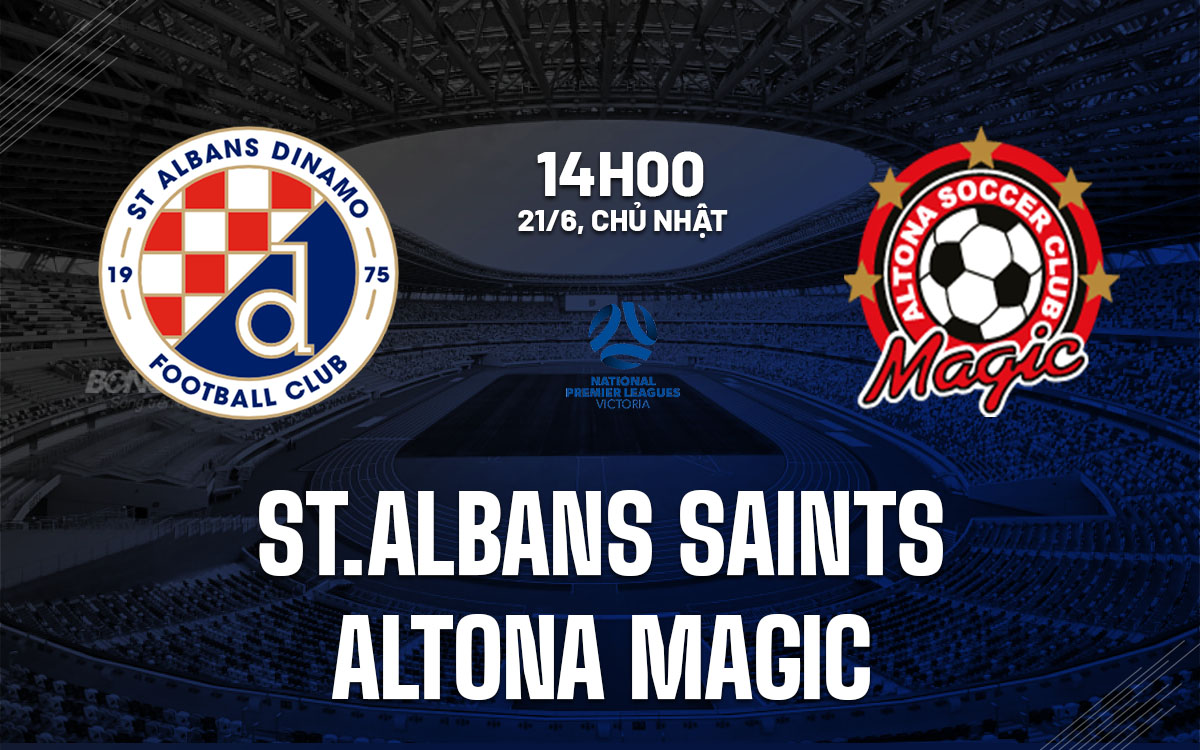 nhan dinh bong da du doan StAlbans Saints vs Altona Magic hom nay nhan dinh bong da du doan StAlbans Saints vs Altona Magic hom nay