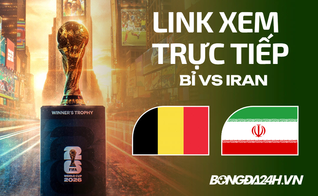 Bỉ vs Iran link xem trực tiếp trên VTV