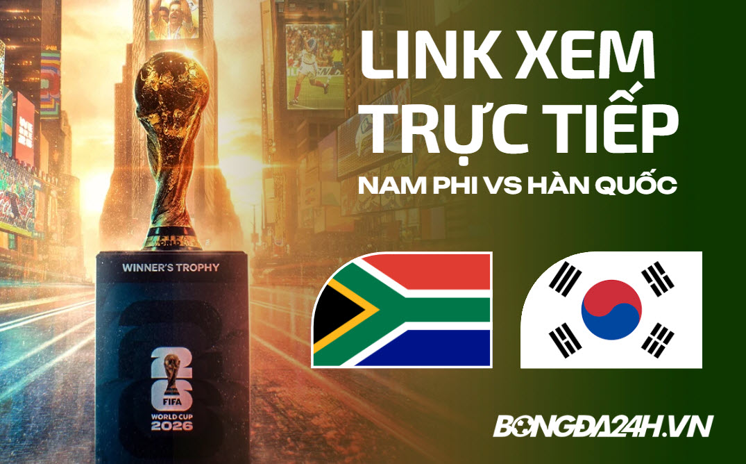 Nam Phi vs Hàn Quốc link xem trực tiếp trên VTV hôm nay