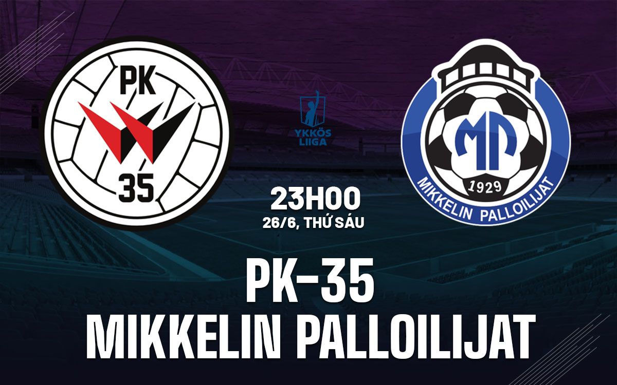 nhan dinh bong da du doan PK-35 vs Mikkelin Palloilijat hang 2 phan lan hom nay