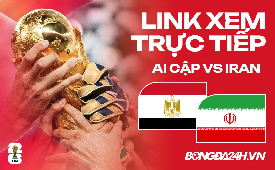 Ai Cập vs Iran link xem trực tiếp trên VTV hôm nay