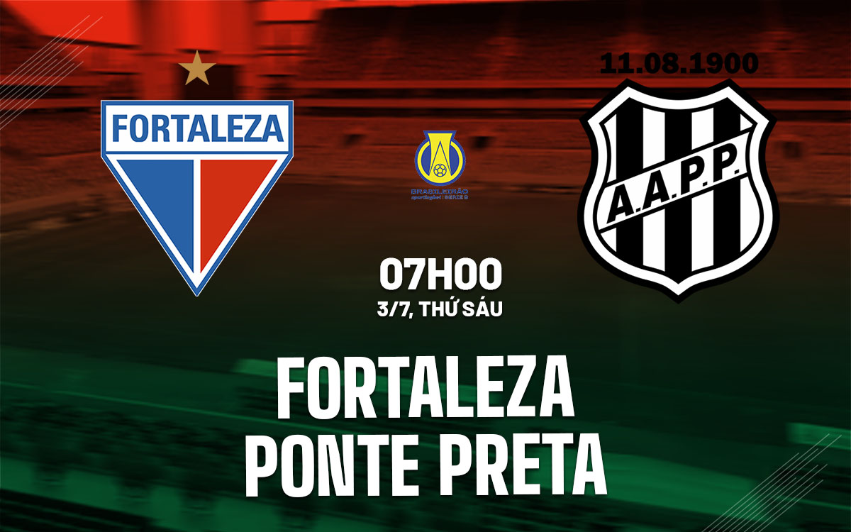 nhn dinh bong da du doan Fortaleza vs Ponte Preta hang 2 brazil hom nay