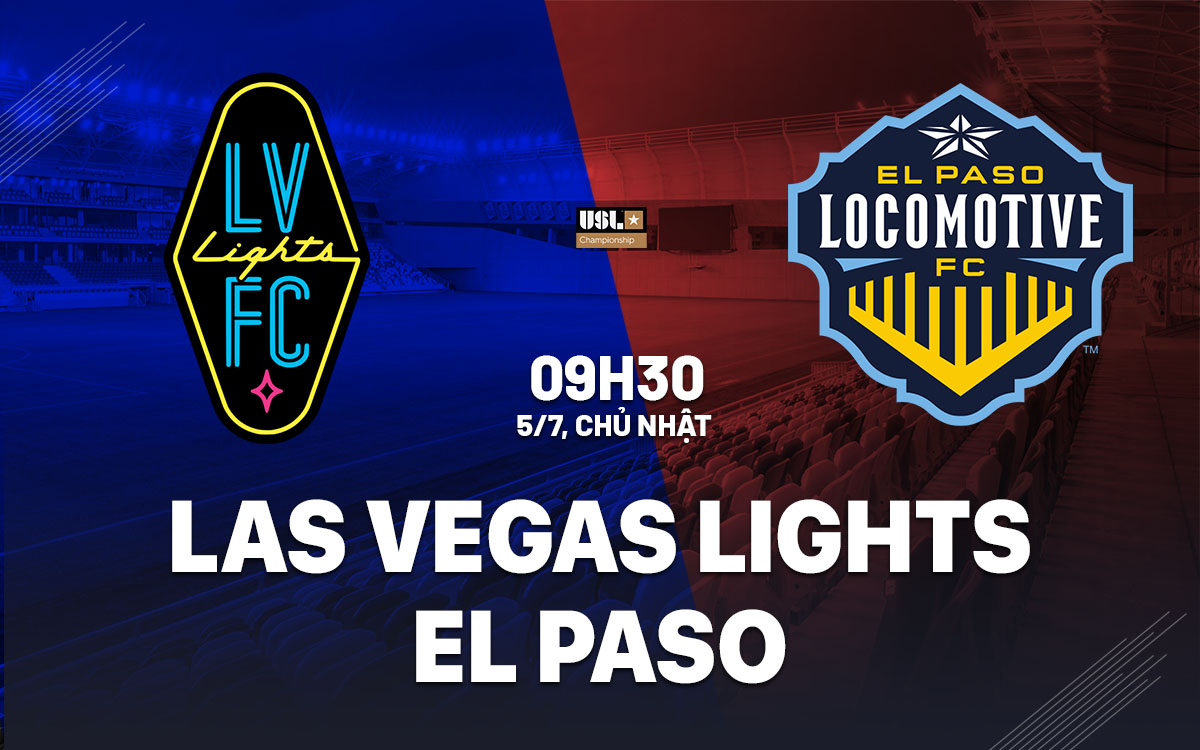 nhan dinh bong da du doan Las Vegas Lights vs El Paso hang nhat my hom nay
