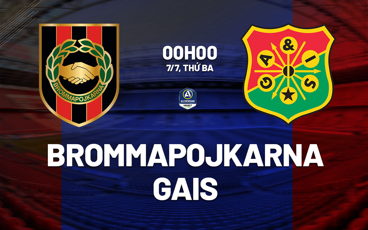 nhan dinh bong da du doan Brommapojkarna vs GAIS vdqg thuy dien hom nay