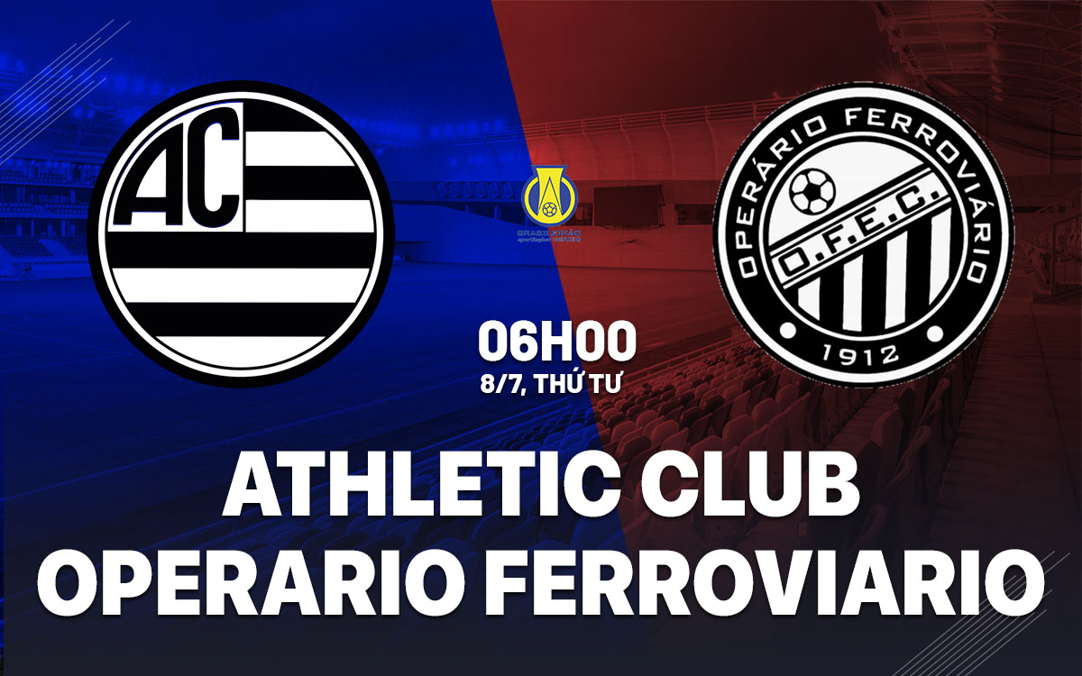 nhan dinh bong da du doan Athletic Club vs Operario Ferroviario hang 2 brazil hom nay nhan dinh bong da du doan Athletic Club vs Operario Ferroviario hang 2 brazil hom nay