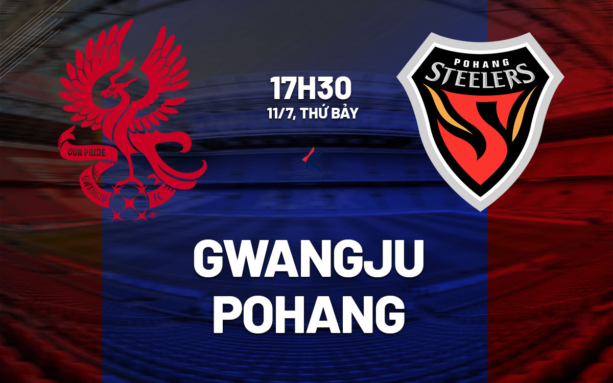 nhan dinh bong da du doan Gwangju vs Pohang Steelers vdqg han quoc hom nay nhan dinh bong da du doan Gwangju vs Pohang Steelers vdqg han quoc hom nay