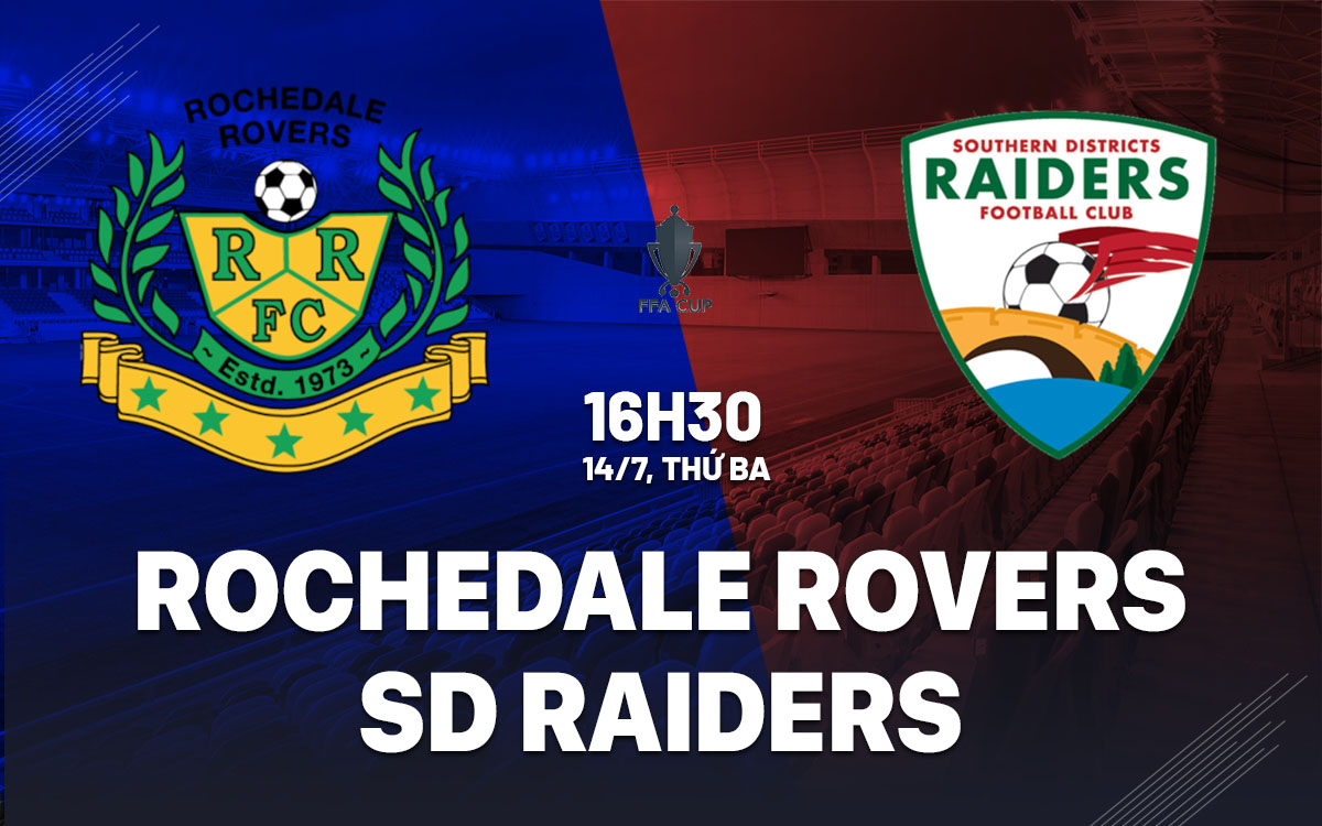 nhan dinh bong da du doan Rochedale Rovers vs SD Raiders cup quoc gia australia hom nay nhan dinh bong da du doan Rochedale Rovers vs SD Raiders cup quoc gia australia hom nay