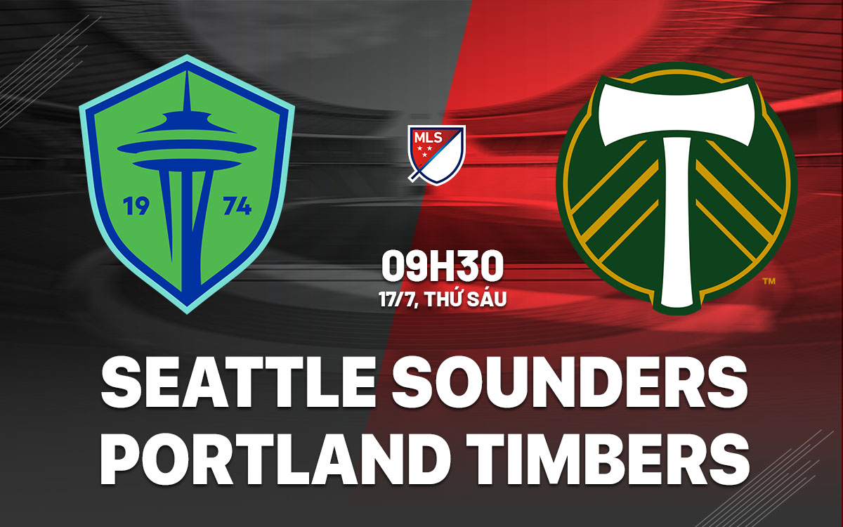 nhan dinh bong da du doan Seattle Sounders vs Portland Timbers nha nghe my mls hom nay