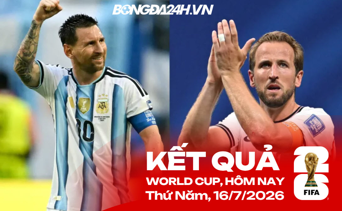 world-cup-hom-nay-16-7-kqbd-wc