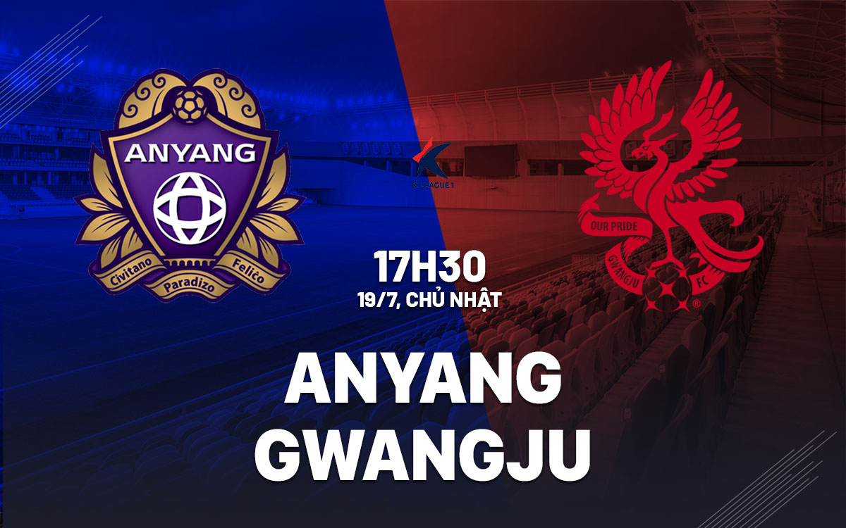 nhan dinh bong da du doan Anyang vs Gwangju vdqg han quoc hom nay nhan dinh bong da du doan Anyang vs Gwangju vdqg han quoc hom nay