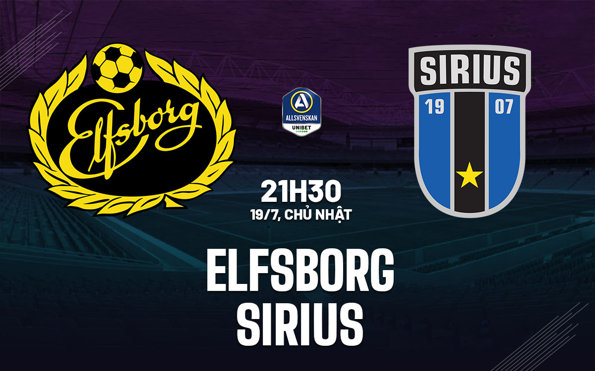 nhan dinh bong da du doan Elfsborg vs Sirius vdqg thuy dien hom nay