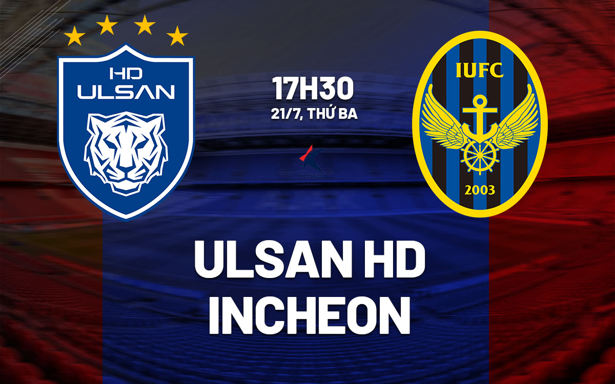 nhan dinh bong da du doan Ulsan HD vs Incheon vdqg han quoc hom nay