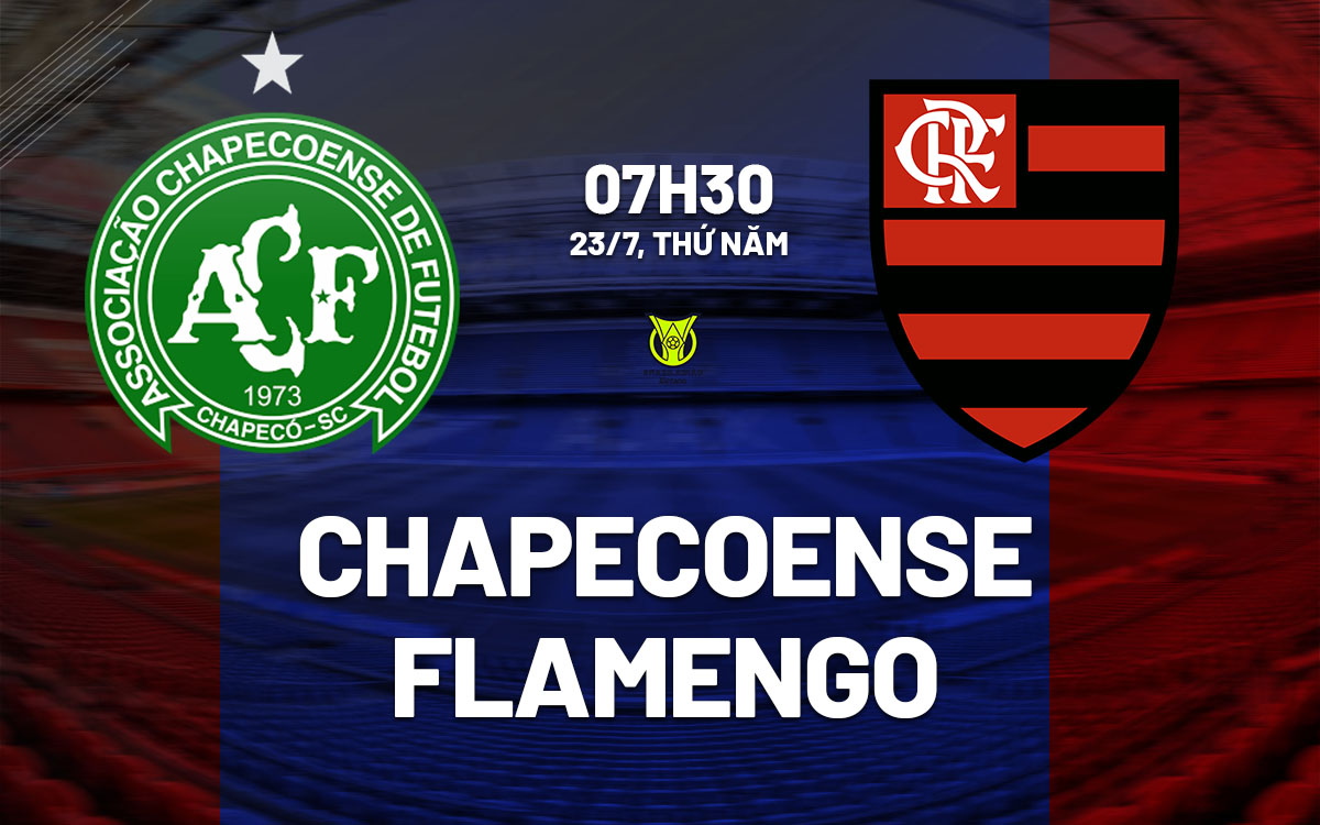 nhan dinh bong da du doan Chapecoense vs Flamengo vdqg brazil hom nay nhan dinh bong da du doan Chapecoense vs Flamengo vdqg brazil hom nay