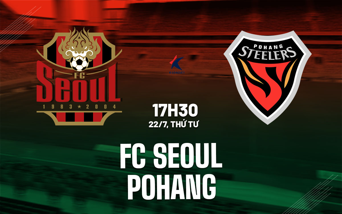 nhan dinh bong da du doan FC Seoul vs Pohang vdqg han quoc hom nay nhan dinh bong da du doan FC Seoul vs Pohang vdqg han quoc hom nay