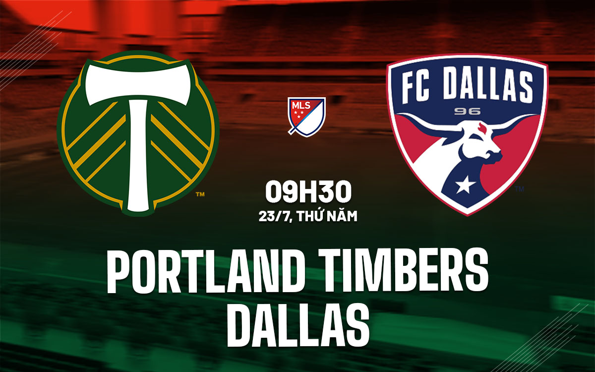 nhan dinh bong da du doan Portland Timbers vs Dallas nha nghe my mls hom nay