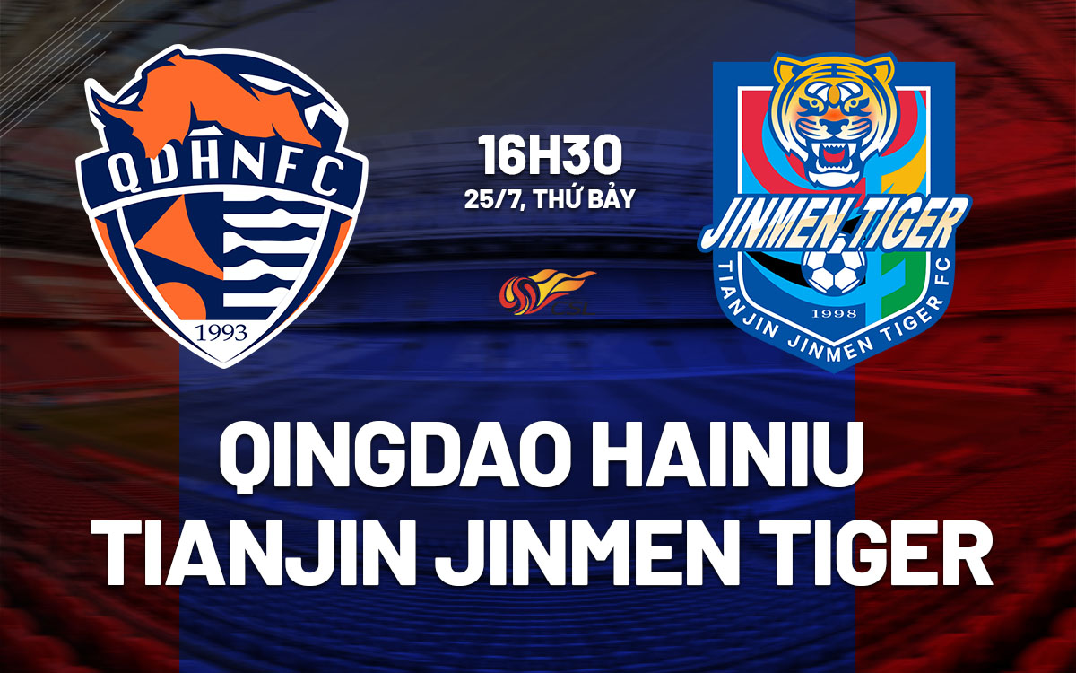 nhan dinh bong da du doan Qingdao Hainiu vs Tianjin Jinmen Tiger vdqg trung quoc hom nay