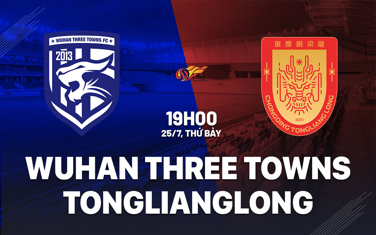 nhan dinh bong da du doan Wuhan Three Towns vs Chongqing Tonglianglong vdqg trung quoc hom nay nhan dinh bong da du doan Wuhan Three Towns vs Chongqing Tonglianglong vdqg trung quoc hom nay