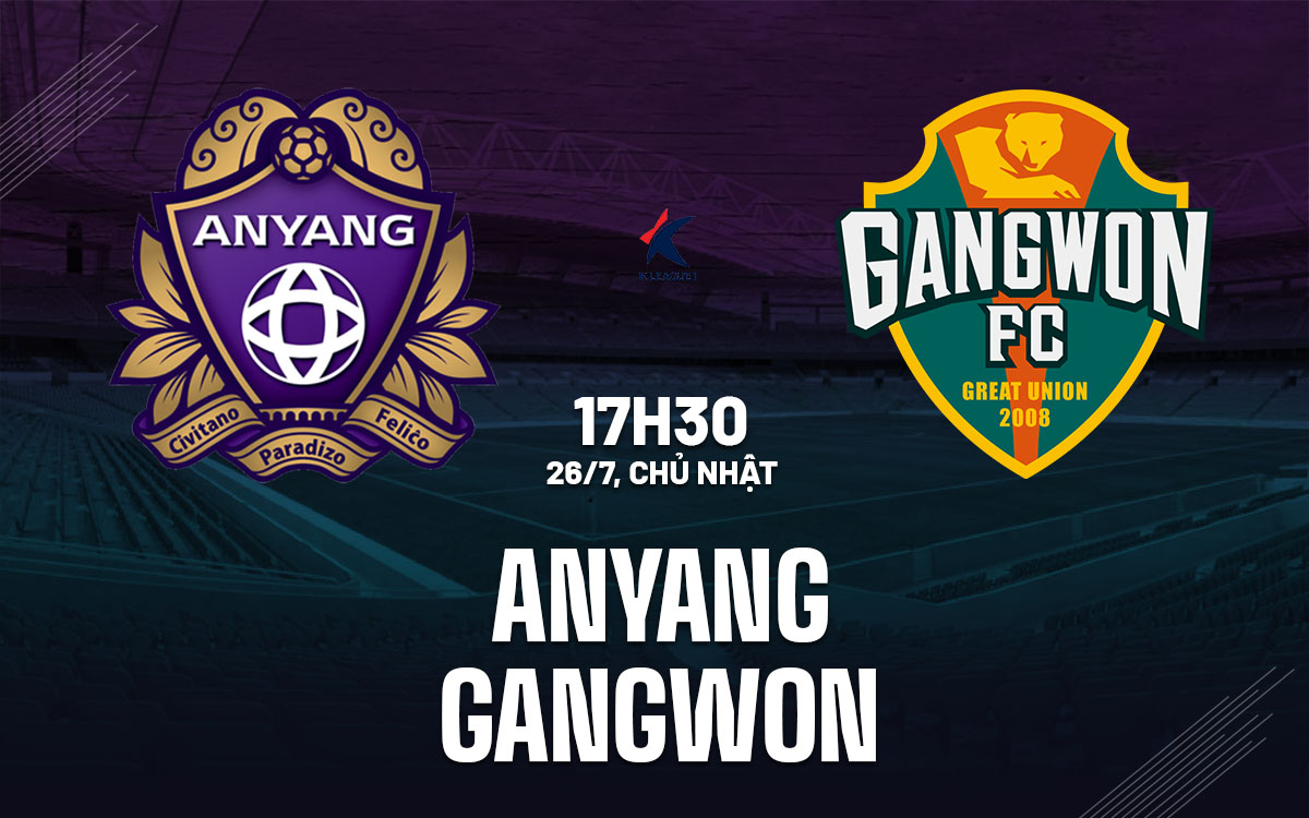 nhan dinh bong da du doan Anyang vs Gangwon vdqg han quoc hom nay