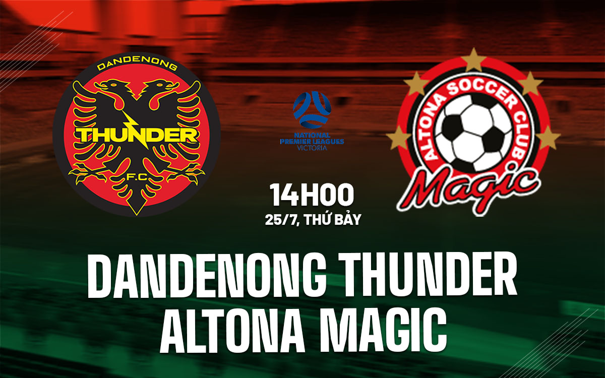 nhan dinh bong da du doan Dandenong Thunder vs Altona Magic hom nay