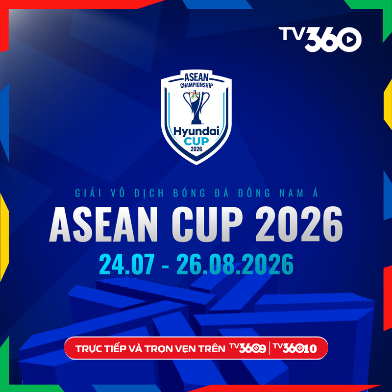 TV360 phát sóng Giải Vô địch Bóng đá Đông Nam Á (ASEAN Hyundai Cup2026) 1
