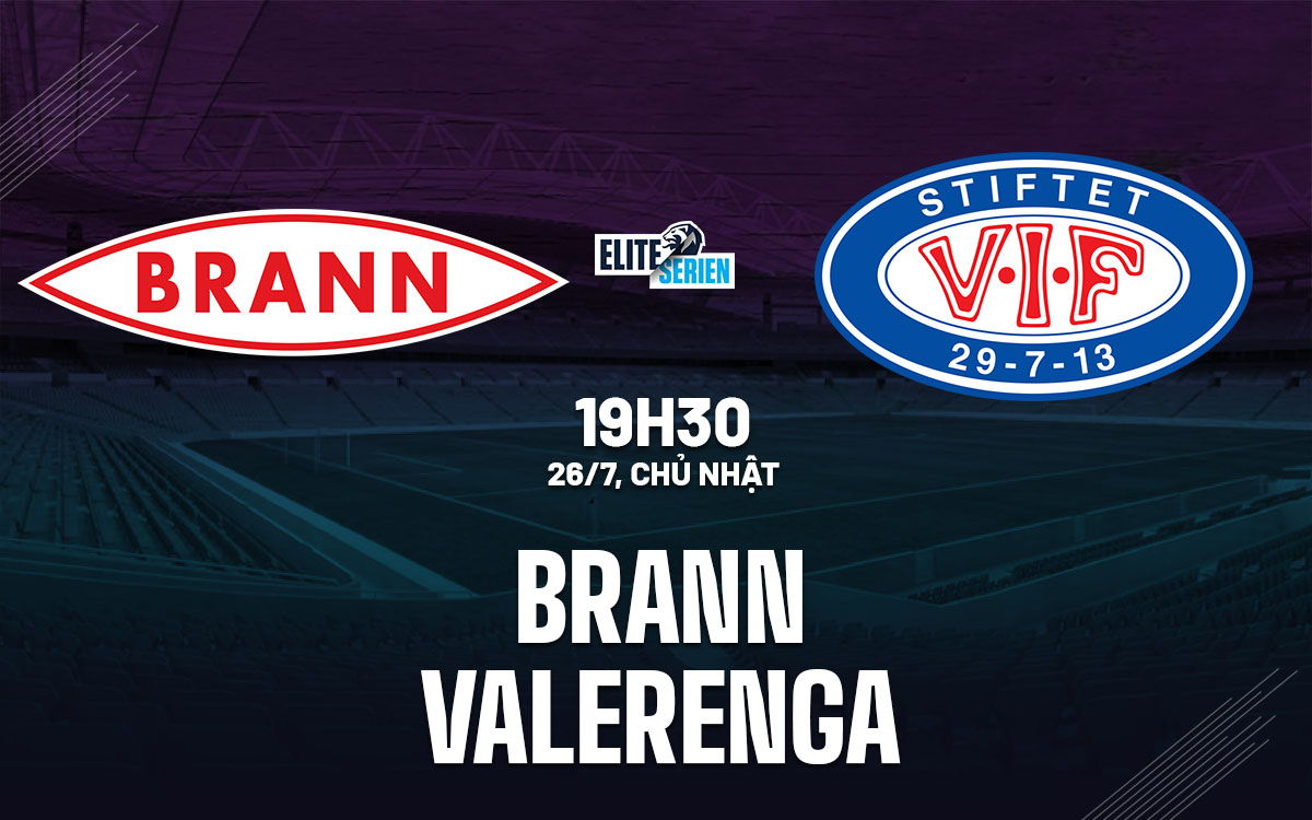 nhan dinh bong da du doan Brann vs Valerenga vdqg na uy hom nay nhan dinh bong da du doan Brann vs Valerenga vdqg na uy hom nay