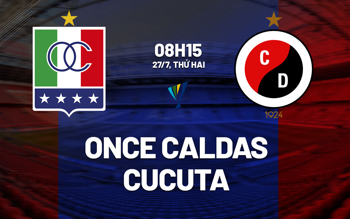 nhan dinh bong da du doan Once Caldas vs Cucuta vdqg colombia hom nay