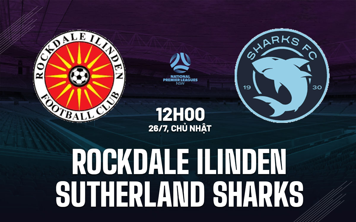 nhan dinh bong da du doan Rockdale Ilinden vs Sutherland Sharks hom nay