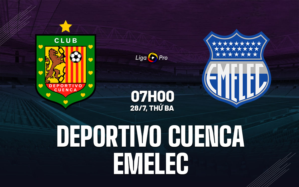 nhan dinh bong da du doan Deportivo Cuenca vs Emelec vdqg ecuador hom nay