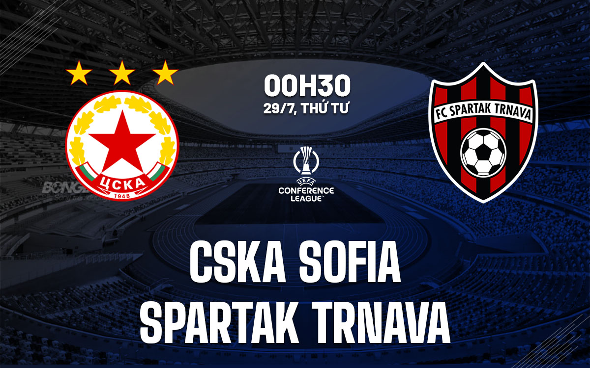 nhan dinh bong da du doan CSKA Sofia vs Spartak Trnava cup c3 conference league hom nay