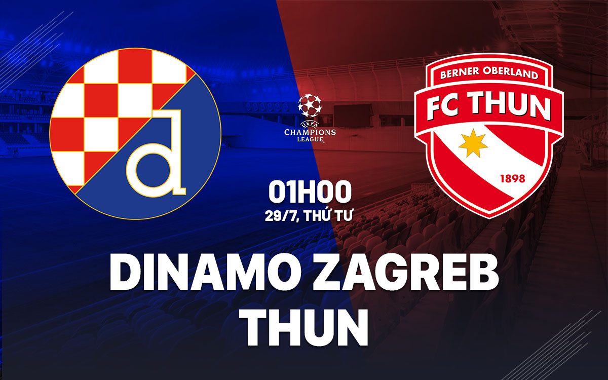 nhan dinh bong da du doan Dinamo Zagreb vs Thun cup c1 chau au champions league hom nay nhan dinh bong da du doan Dinamo Zagreb vs Thun cup c1 chau au champions league hom nay