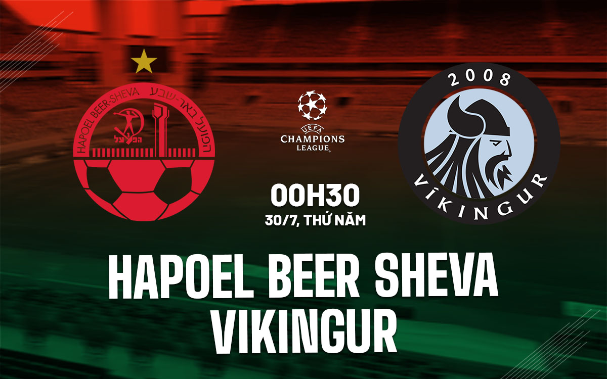 nhan dinh bong da du doan Hapoel Beer Sheva vs Vikingur cup c1 champions league hom nay