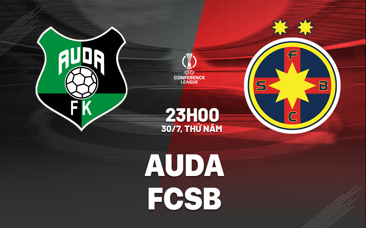 nhan dinh bong da du doan Auda vs FCSB cup c3 chau au conference league hom nay