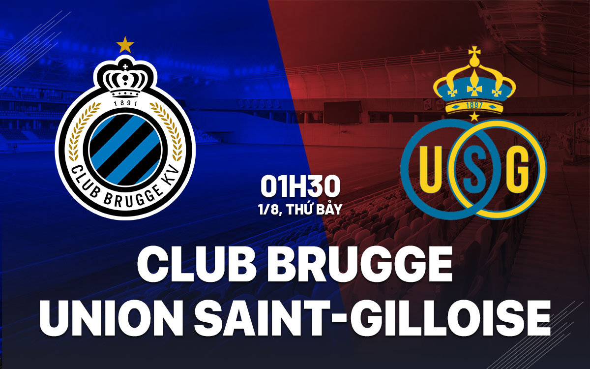 nhan dinh bong da du doan Club Brugge vs Union Saint-Gilloise sieu cup bi hom nay