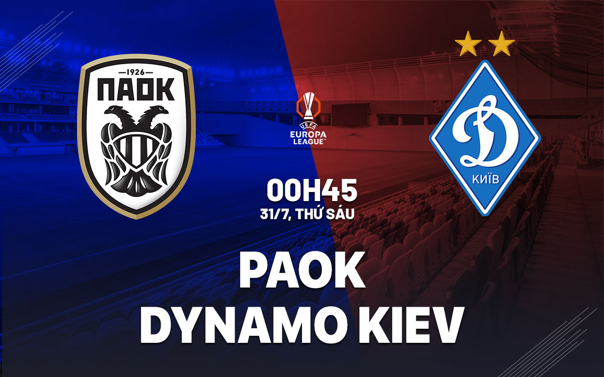 nhan dinh bong da du doan PAOK vs Dynamo Kyiv cup c2 chau au europa league hom nay