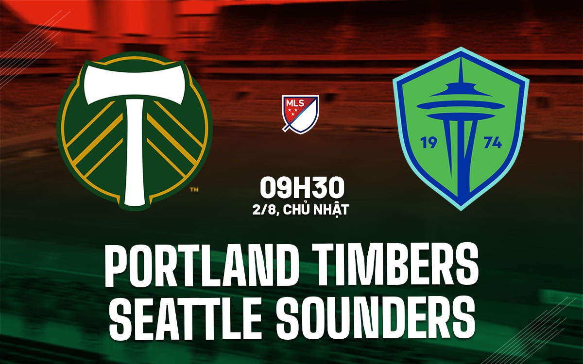 nhan dinh bong da du doan Portland Timbers vs Seattle Sounders nha nghe my mls hom nay