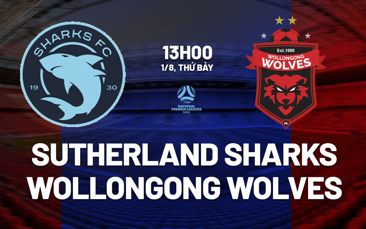 nhan dinh bong da du doan Sutherland Sharks vs Wollongong Wolves hom nay nhan dinh bong da du doan Sutherland Sharks vs Wollongong Wolves hom nay