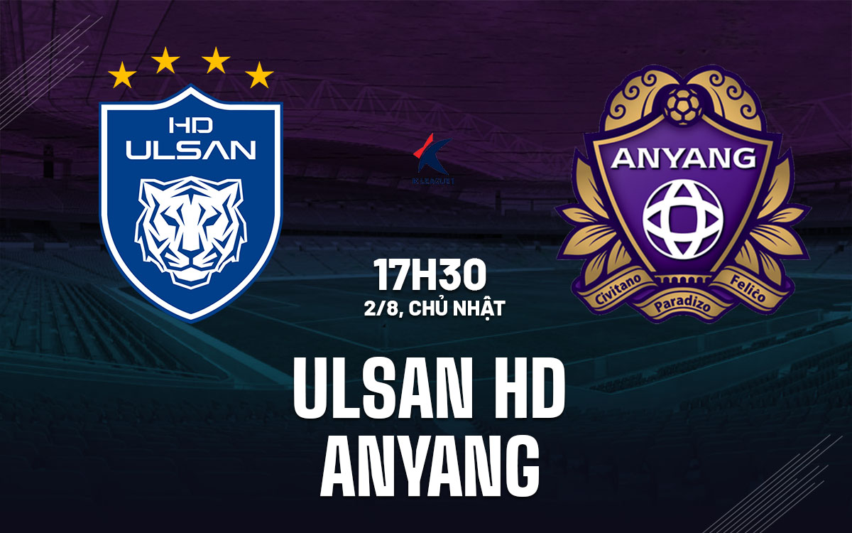 nhan dinh bong da du doan Ulsan HD vs Anyang vdqg han quoc hom nay