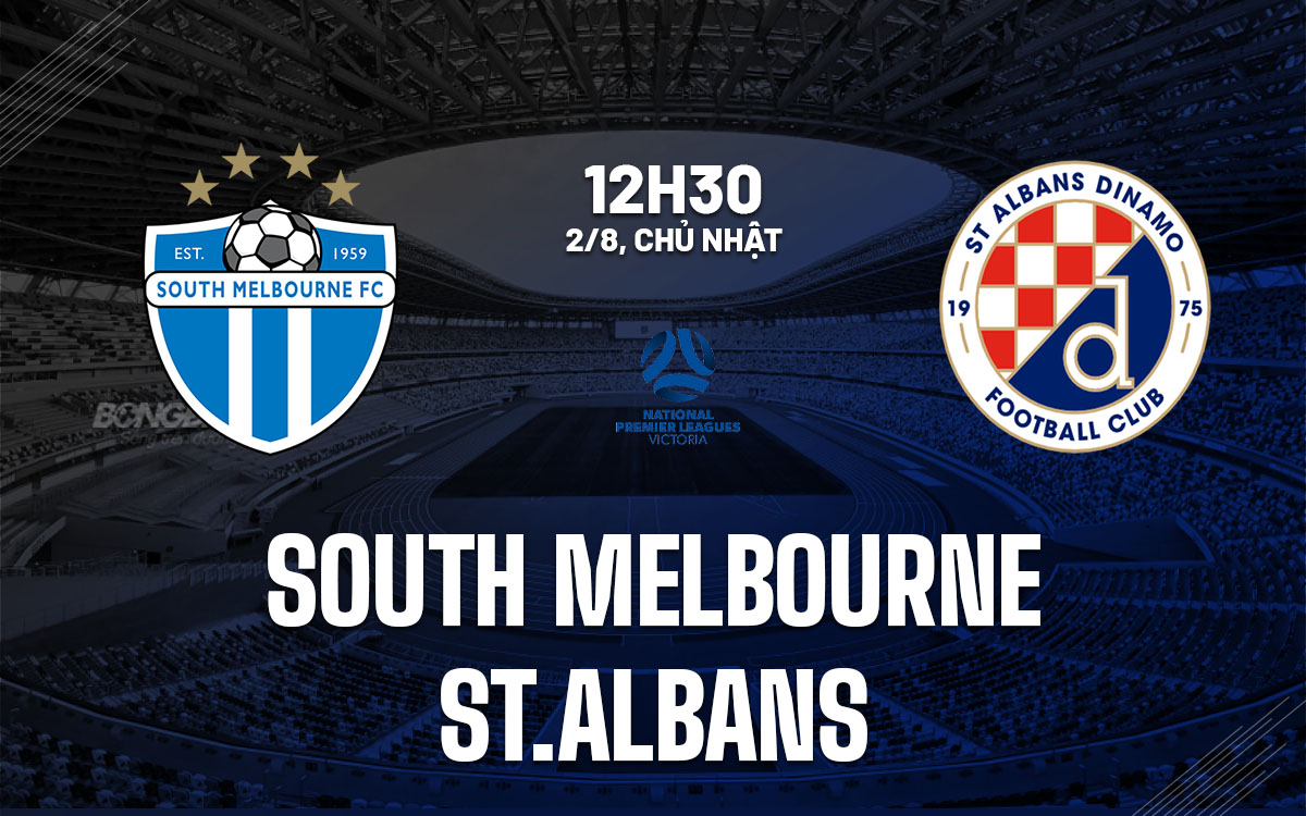 nhan dinh bong da du doan South Melbourne vs StAlbans hom nay nhan dinh bong da du doan South Melbourne vs StAlbans hom nay