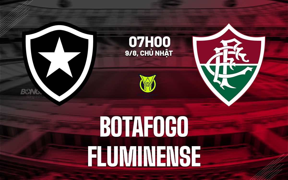 nhan dinh bong da du doan Botafogo vs Fluminense vdqg brazil hom nay nhan dinh bong da du doan Botafogo vs Fluminense vdqg brazil hom nay