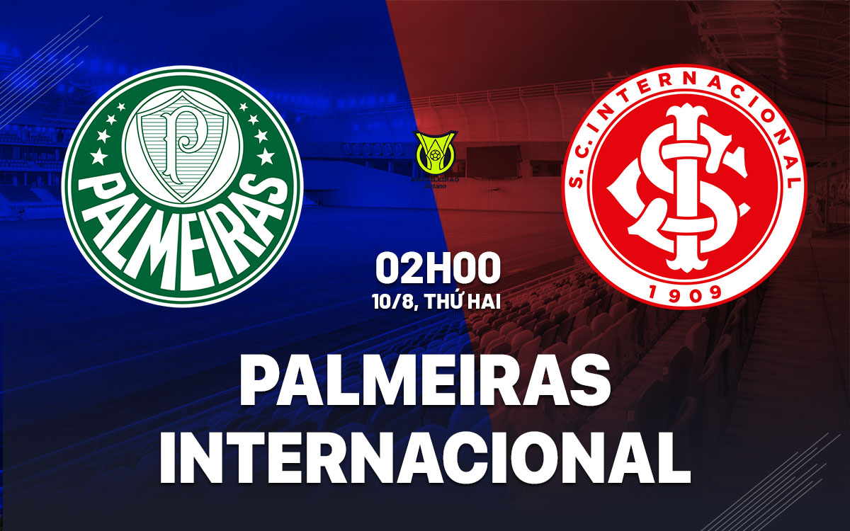 nhan dinh bong da du doan Palmeiras vs Internacional vdqg brazil hom nay nhan dinh bong da du doan Palmeiras vs Internacional vdqg brazil hom nay