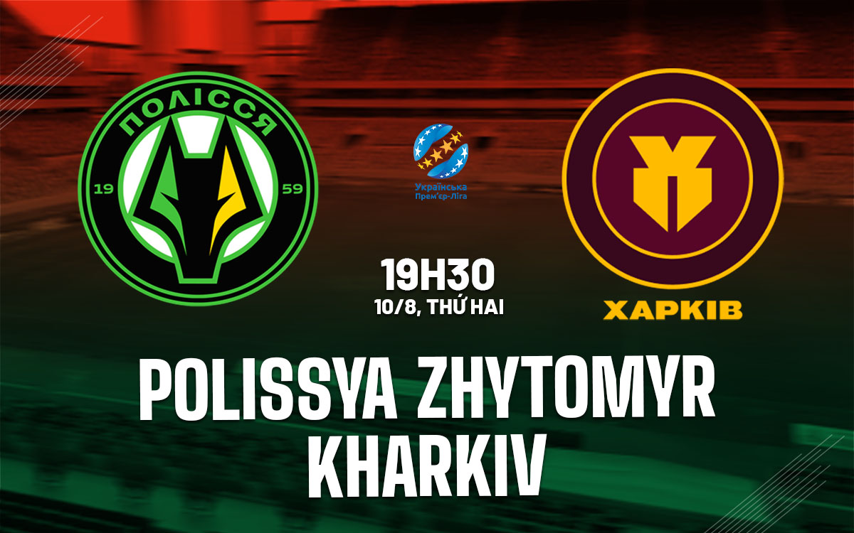 nhan dinh bong da du doan Polissya Zhytomyr vs Kharkiv vdqg ukraine hom nay nhan dinh bong da du doan Polissya Zhytomyr vs Kharkiv vdqg ukraine hom nay