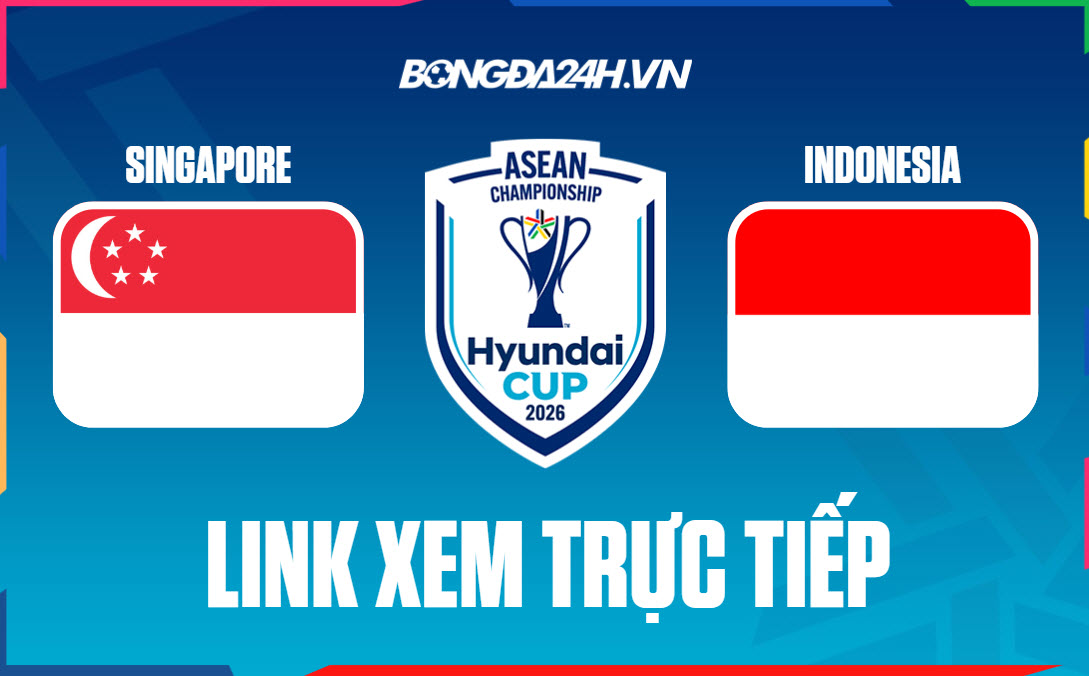 Singapore vs Indonesia hôm nay trực tiếp trên sóng VTV 1 Singapore vs Indonesia hôm nay trực tiếp trên sóng VTV 1