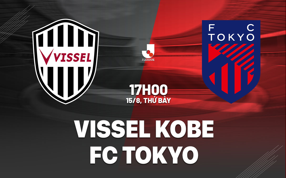 nhan dinh bong da du doan Vissel Kobe vs FC Tokyo vdqg nhat ban hom nay