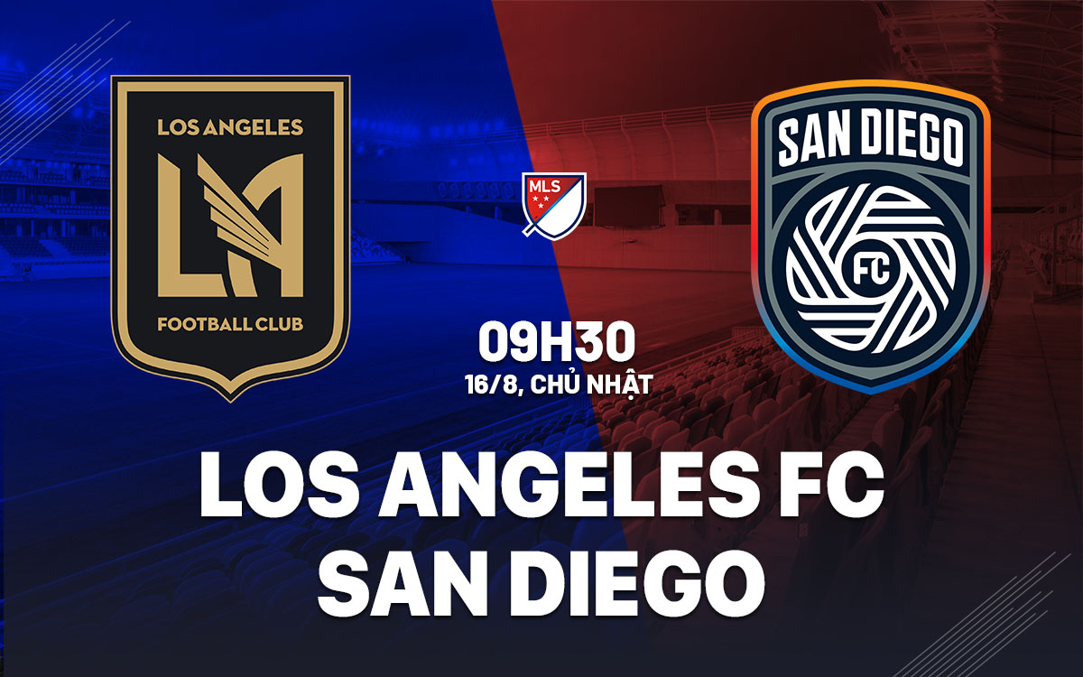 nhan dinh bong da du doan Los Angeles FC vs San Diego nha nghe my mls hom nay nhan dinh bong da du doan Los Angeles FC vs San Diego nha nghe my mls hom nay